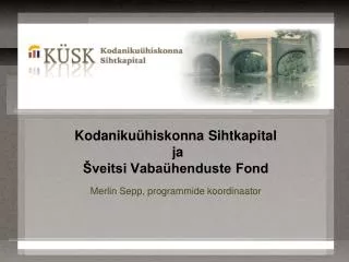 Kodanikuühiskonna Sihtkapital ja Šveitsi Vabaühenduste Fond