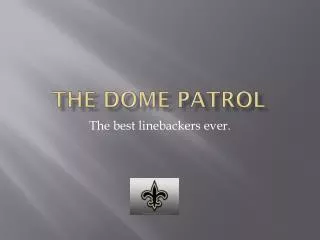 The Dome Patrol