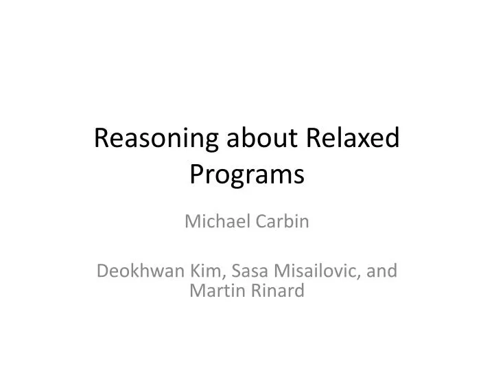 reasoning about relaxed programs