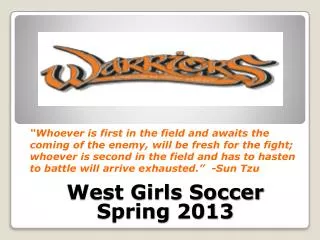 West Girls Soccer Spring 2013