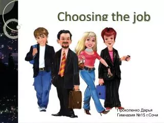 Choosing the job
