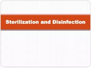 Sterilization and Disinfection
