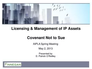 Licensing &amp; Management of IP Assets Covenant Not to Sue