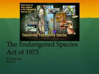 The Endangered Species Act of 1973