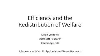 Efficiency and the Redistribution of Welfare
