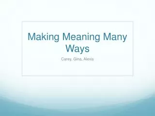 Making Meaning Many Ways