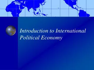 Introduction to International Political Economy