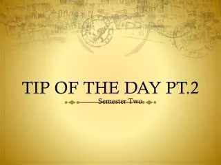 TIP OF THE DAY PT.2