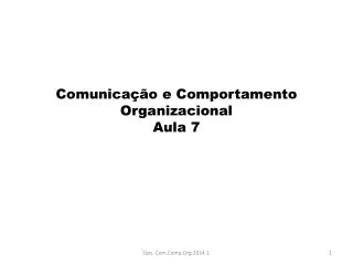 comunica o e comportamento organizacional aula 7