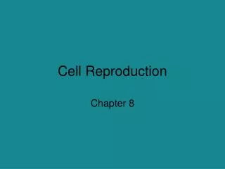 Cell Reproduction