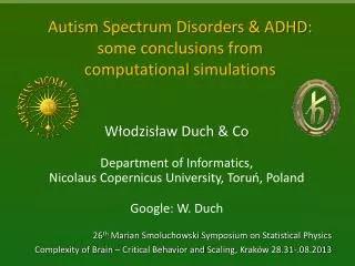 Autism Spectrum Disorders &amp; ADHD : some conclusions from computational simulations