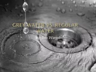 GrEy water vs. regular water