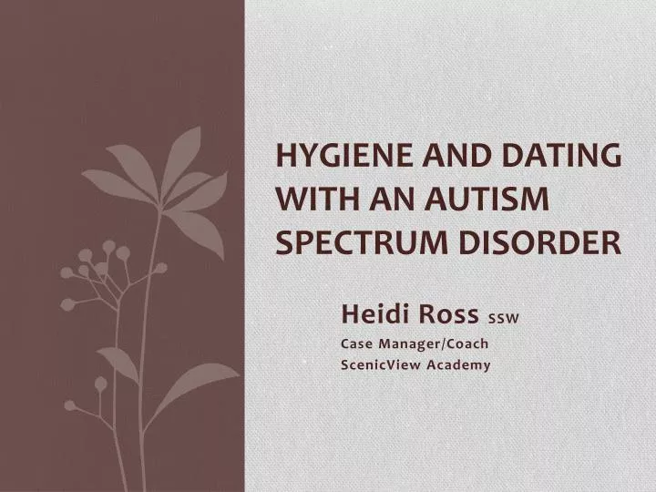 hygiene and dating with an autism spectrum disorder