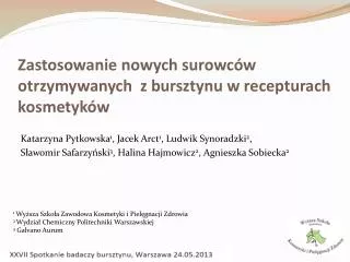 zastosowanie nowych surowc w otrzymywanych z bursztynu w recepturach kosmetyk w
