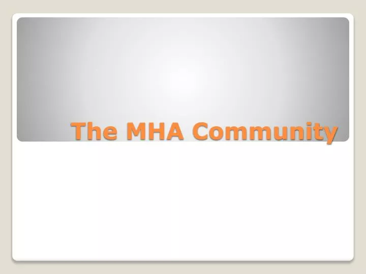 the mha community