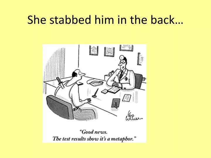 she stabbed him in the back