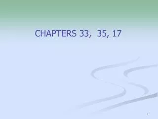 CHAPTERS 33, 35, 17