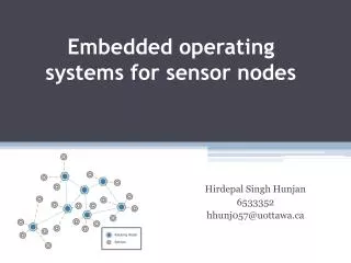 Embedded operating systems for sensor nodes
