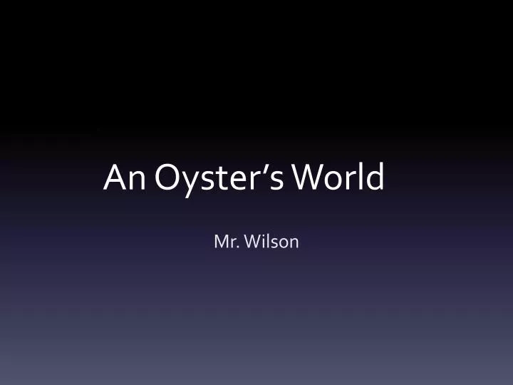 an oyster s world