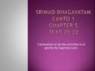 Srimad-Bhagavatam Canto 1 Chapter 5 Text 20-22