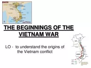 THE BEGINNINGS OF THE VIETNAM WAR