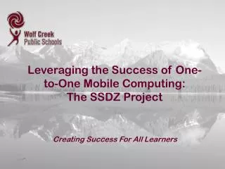 Leveraging the Success of One-to-One Mobile Computing: The SSDZ Project