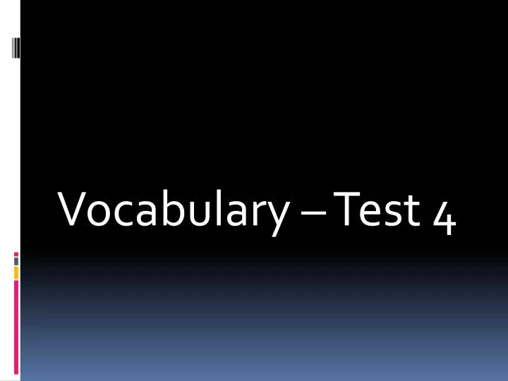 vocabulary test 4