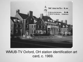 WMUB-TV Oxford, OH station identification art card, c. 1969.