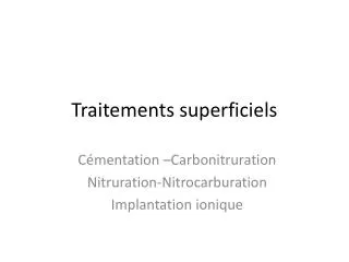 traitements superficiels