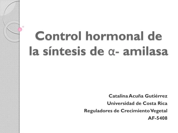 control hormonal de la s ntesis de amilasa