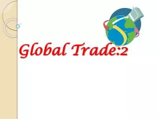Global Trade:2