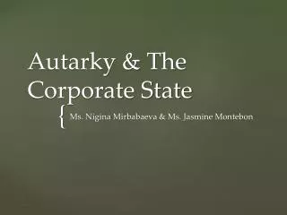 Autarky &amp; The Corporate State