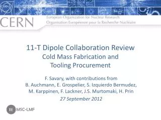 11-T Dipole Collaboration Review Cold Mass Fabrication and Tooling Procurement