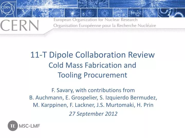 11 t dipole collaboration review cold mass fabrication and tooling procurement
