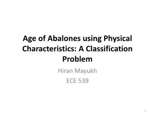 Age of Abalones using Physical Characteristics: A Classification Problem