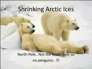 Shrinking Arctic Ices