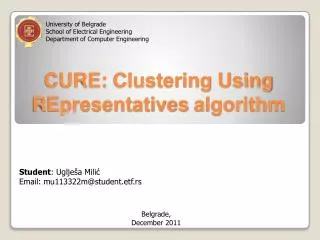 CURE: Clustering Using REpresentatives algorithm