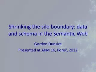 Shrinking the silo boundary: data and schema in the Semantic Web