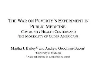 Martha J. Bailey 12 and Andrew Goodman-Bacon 1 1 University of Michigan