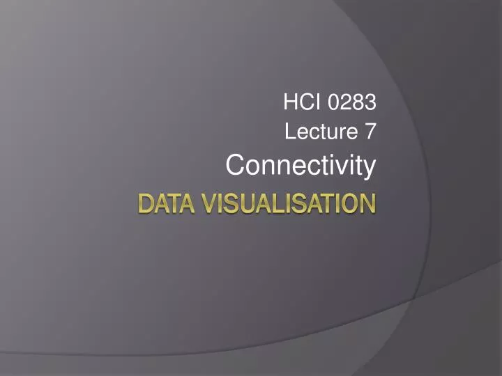 hci 0283 lecture 7 connectivity