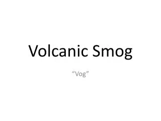 Volcanic Smog