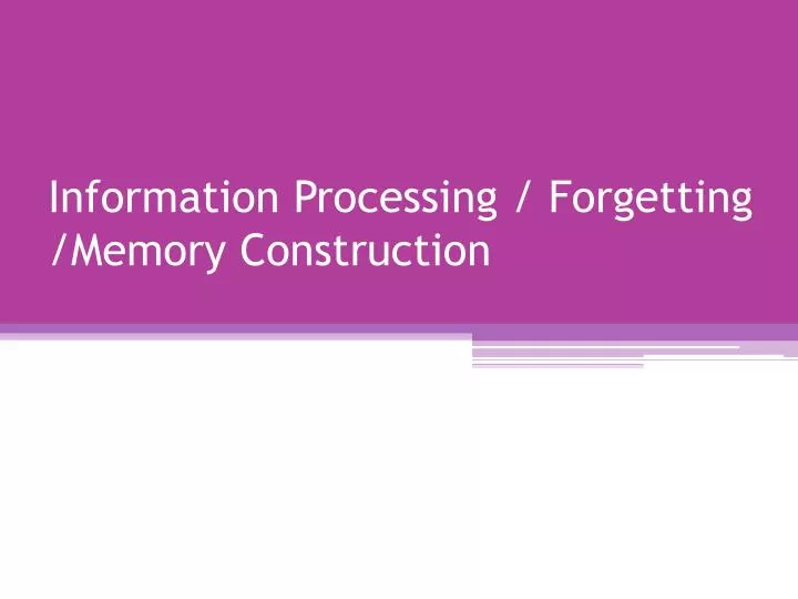 information processing forgetting memory construction