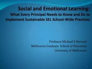 Professor Michael E Bernard Melbourne Graduate School of Education University of Melbourne
