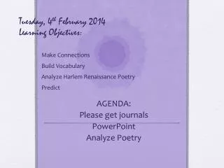 AGENDA: Please get journals PowerPoint Analyze Poetry