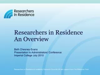 Researchers in Residence An Overview