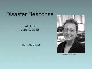 Disaster Response ALCTS June 9, 2010
