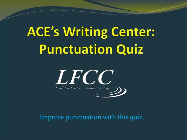 ace s writing center punctuation quiz