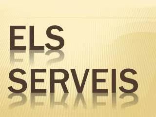 els serveis