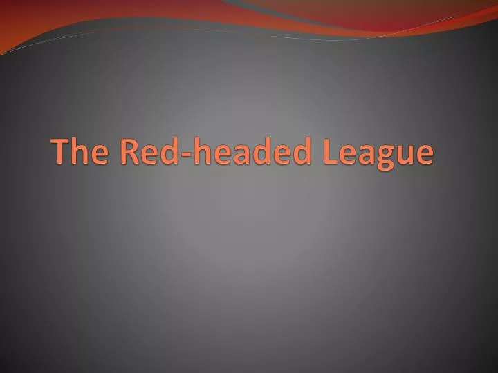 the red headed league
