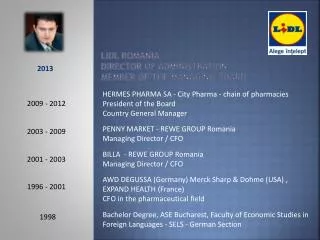 LIDL Romania Director of Administration Member of the Managing Board